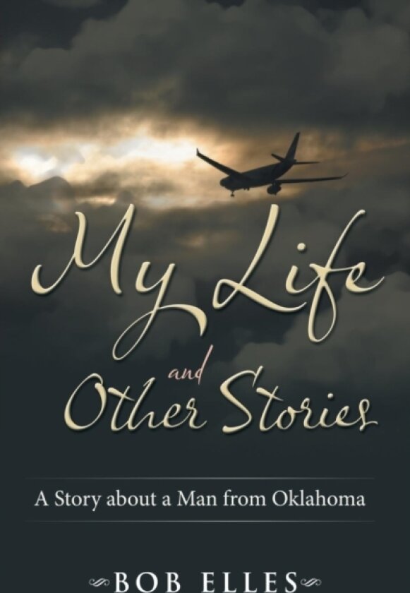 My Life and Other Stories av Bob Elles (Paperback)