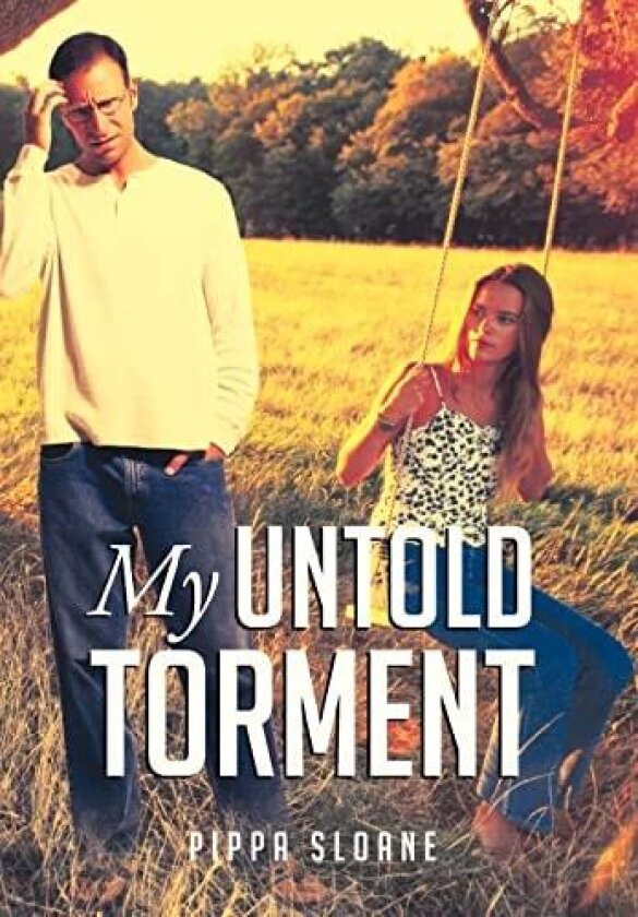 My Untold Torment av Pippa Sloane (Hardcover)