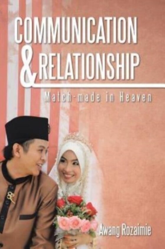 Communication & Relationship av Awang Rozaimie (Paperback)