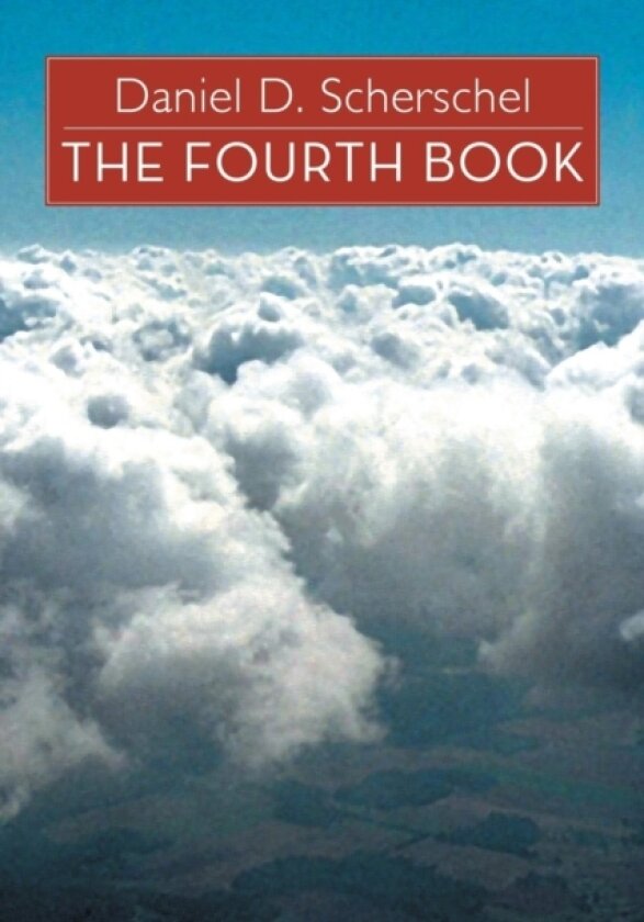 The Fourth Book av Daniel D. Scherschel (Paperback)