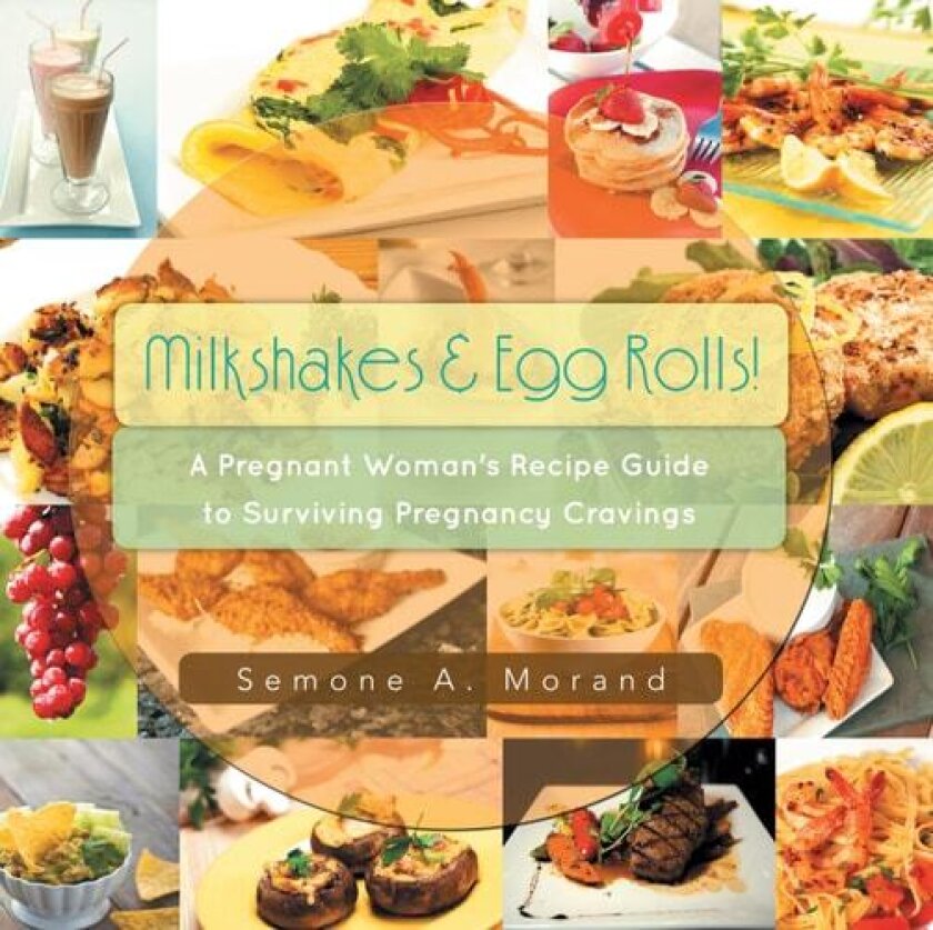 Milkshakes & Egg Rolls! av Semone A. Morand (Paperback)
