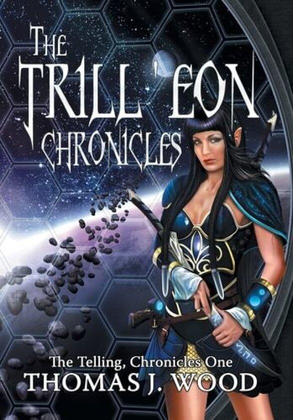 The Trill'eon Chronicles av Thomas J Wood (Hardcover)