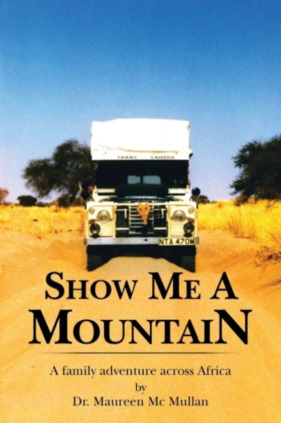 Show Me A Mountain av Dr.Maureen Mc Mullan (Paperback)