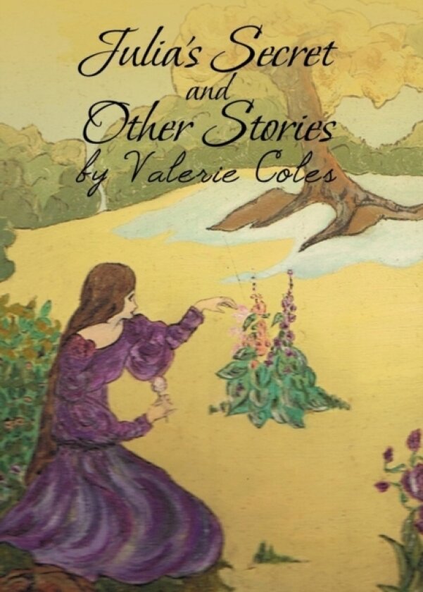 Julia's Secret and Other Stories by Valerie Coles av Valerie Coles (Hardcover)