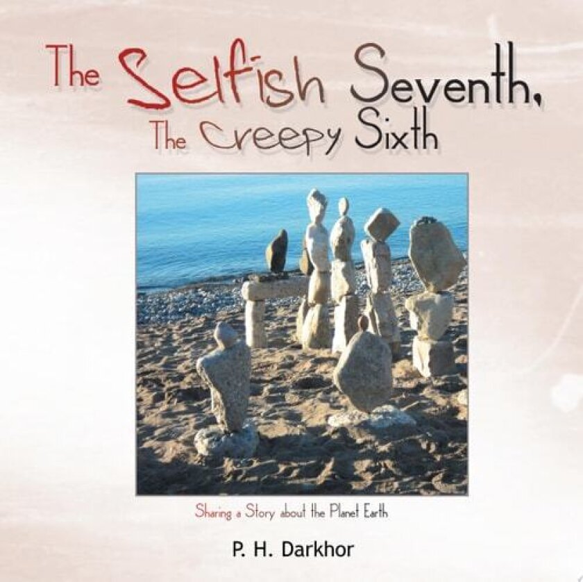 The Selfish Seventh, The Creepy Sixth av P.H. Darkhor (Paperback)