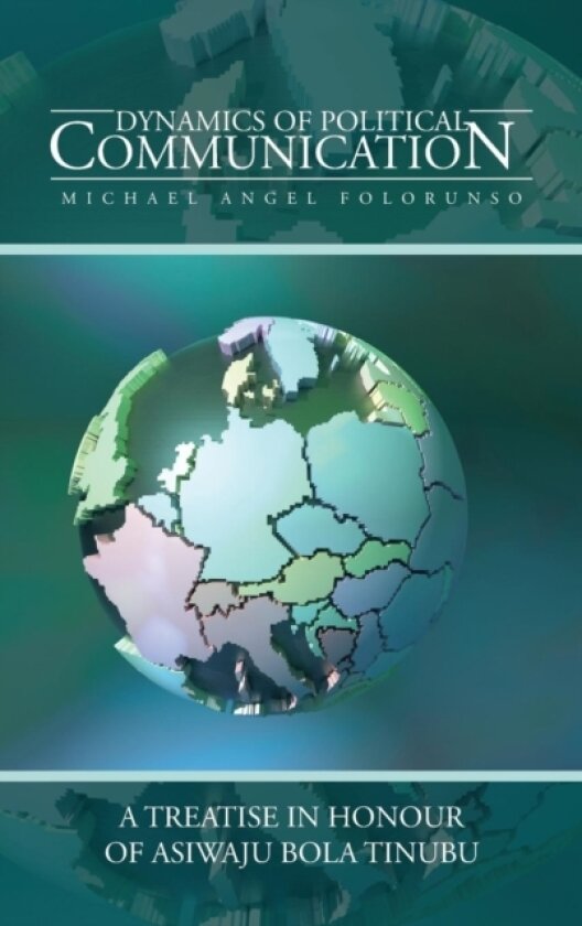 Dynamics of Political Communication av MICHAEL ANGEL FOLORUNSO (Hardcover)