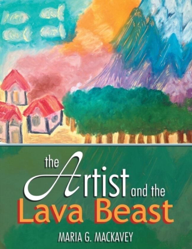 The Artist and the Lava Beast av Maria G. Mackavey (Paperback)