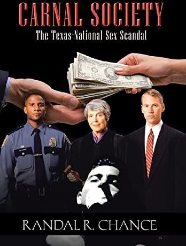 Carnal Society: The Texas-National Sex Scandal av Randal R. Chance (Hardcover)