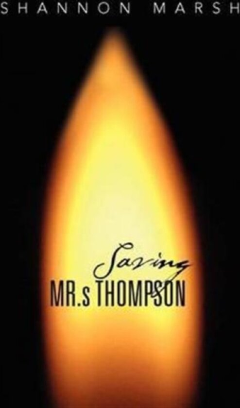 Saving MR.S Thompson av Shannon Marsh (Paperback)