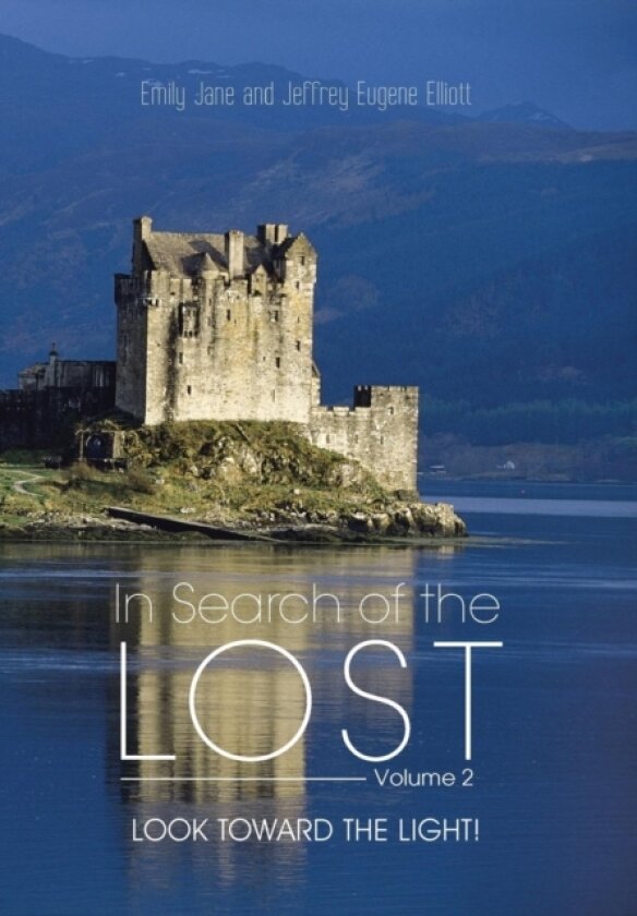 In Search of the Lost Volume 2 av Emily Jane and Jeffrey Eugene Elliott (Hardcover)
