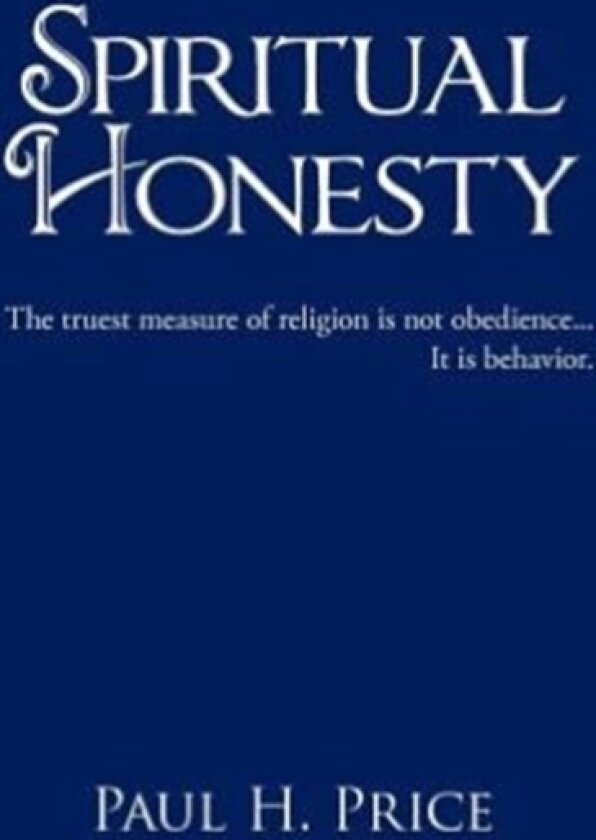 Spiritual Honesty av Paul H Price (Hardcover)