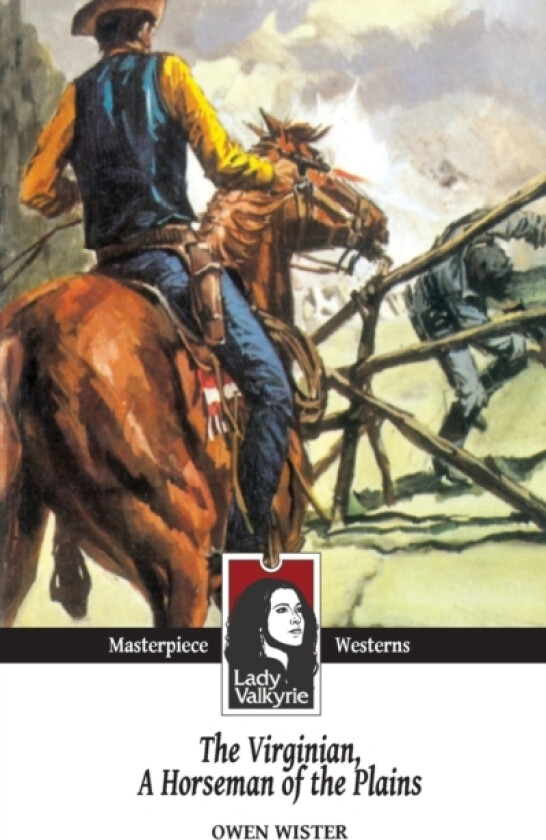 The Virginian, Horseman of the Plains (Lady Valkyrie Westerns) av Owen Wister (Paperback)