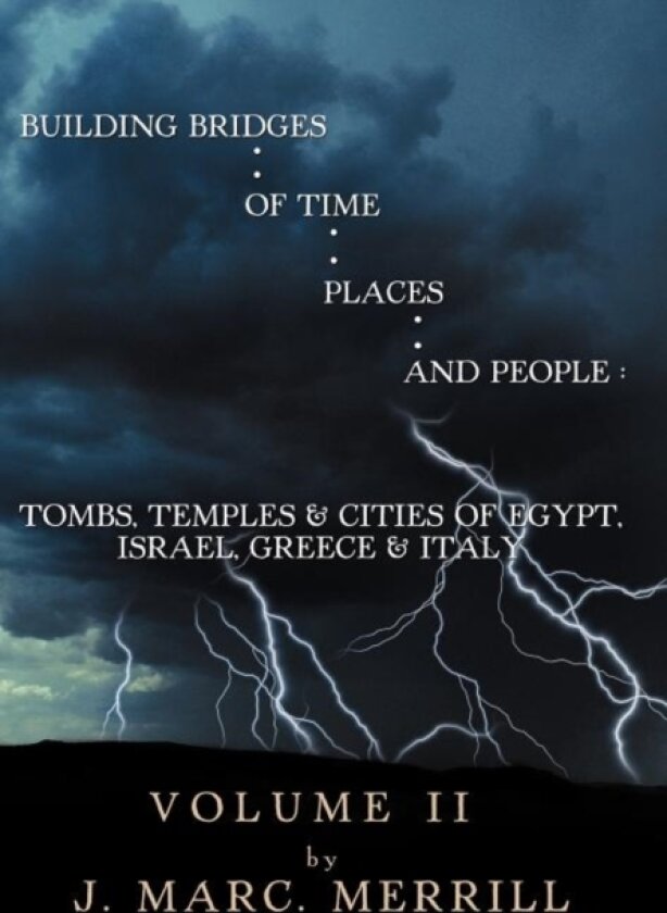 Building Bridges of Time, Places, and People av J Marc Merrill (Hardcover)