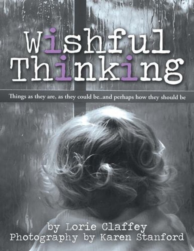Wishful Thinking av Lorie Claffey, Karen Tobias Stanford (Paperback)