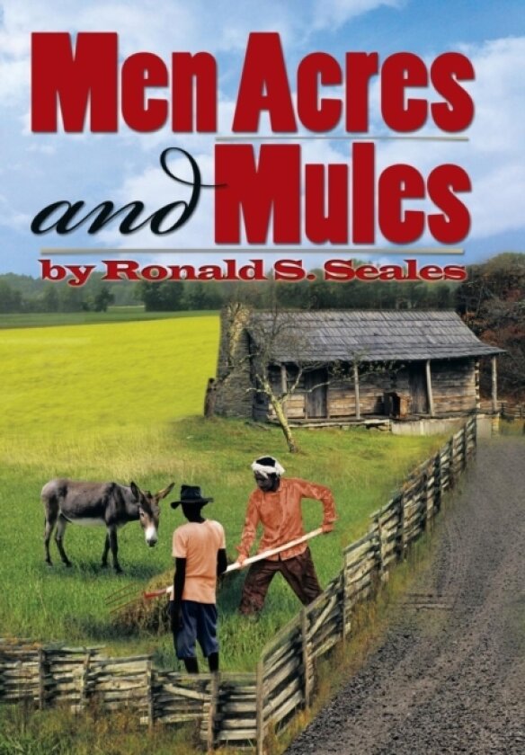 Men Acres and Mules av Ronald S Seales (Hardcover)