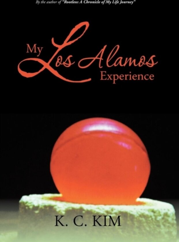 My Los Alamos Experience av K.C. Kim (Hardcover)