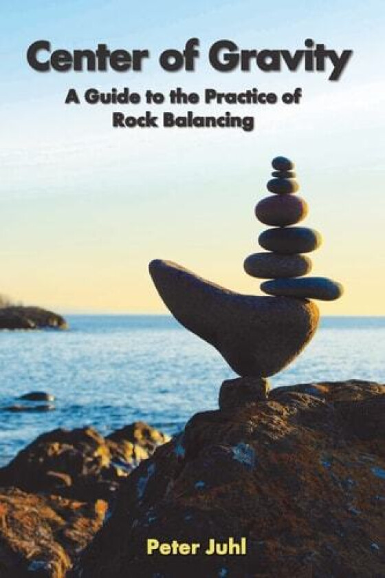 Center of Gravity av Peter Juhl (Paperback)