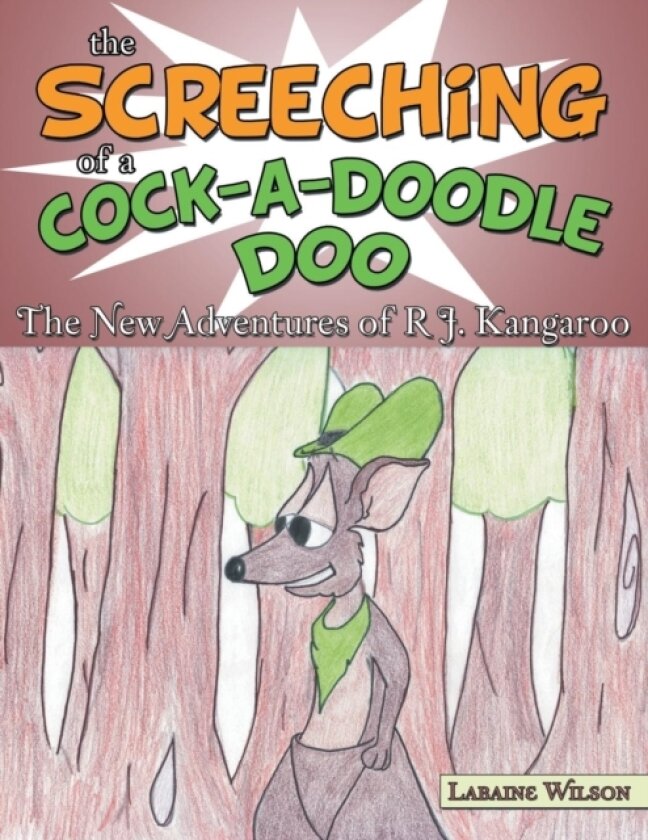 The Screeching of a Cock-a-doodle-doo av Labaine Wilson (Paperback)