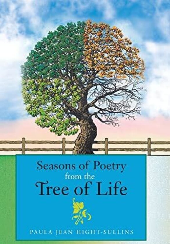 Seasons of Poetry from the Tree of Life av Paula Jean Hight-Sullins (Hardcover)