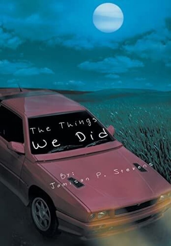 The Things We Did av Jamison P Stevens (Hardcover)