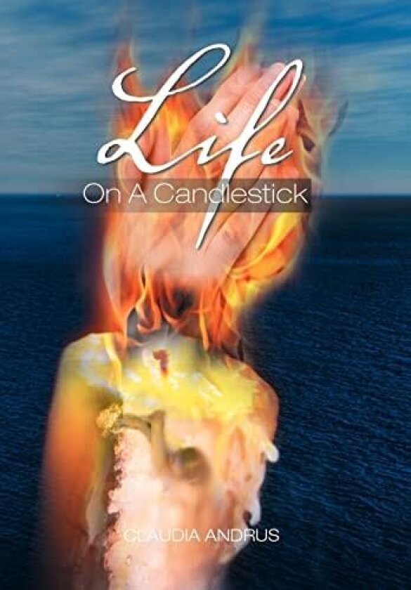 Life on a Candlestick av Claudia Andrus (Hardcover)