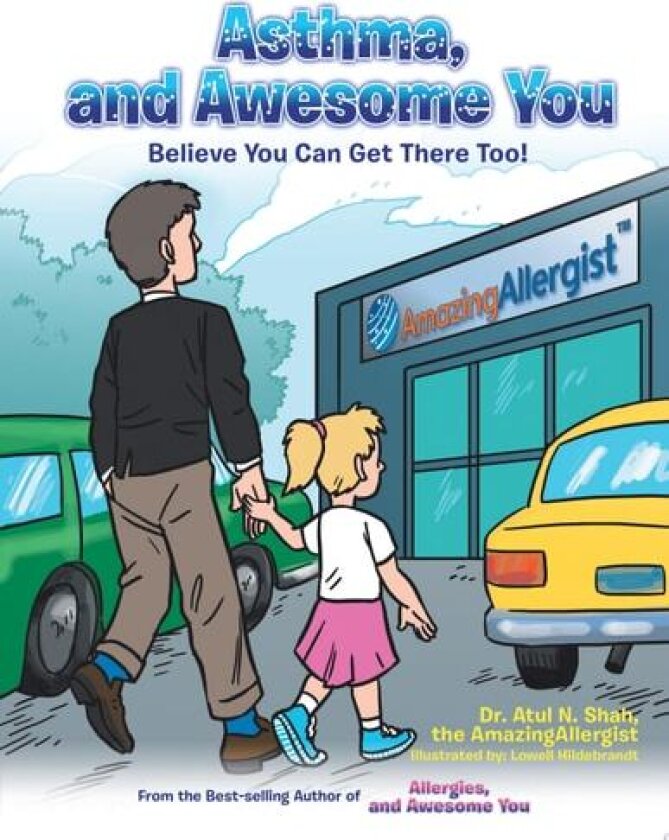 Asthma, and Awesome You av Dr.Atul N. Shah the AmazingAllergist (Paperback)
