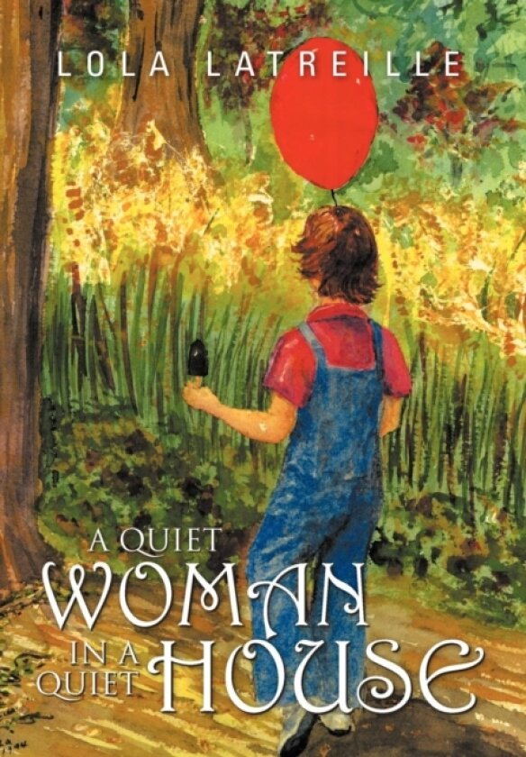 A Quiet Woman in a Quiet House av Lola Latreille (Hardcover)