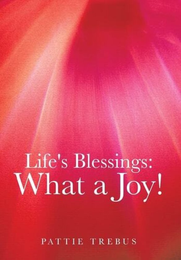 Life's Blessings av Pattie Trebus (Hardcover)