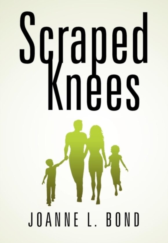 Scraped Knees av Joanne L Bond (Paperback)