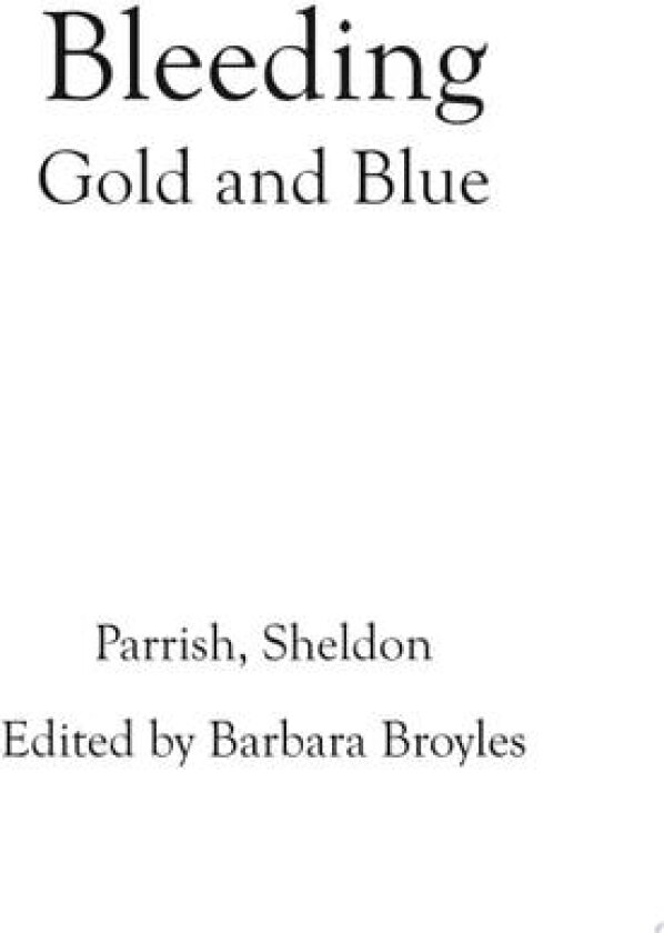 Bleeding Gold and Blue av Sheldon Parrish (Paperback)