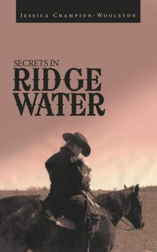 Secrets in Ridge Water av Jessica Champion-Woolston (Paperback)