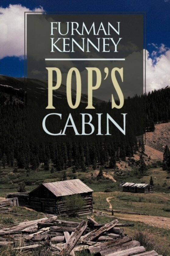 Pop's Cabin av Furman Kenney (Paperback)