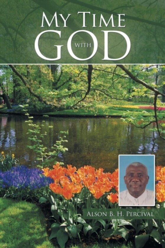 My Time With God av Alson B.H. Percival (Paperback)