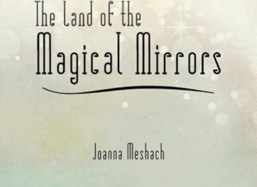 The Land of the Magical Mirrors av Joanna Meshach (Paperback)