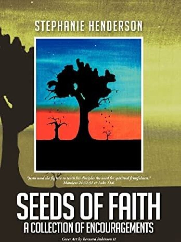Seeds of Faith av Stephanie Henderson (Hardcover)