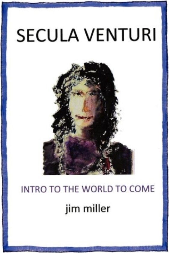 Secula Venturi av Jim Miller (Hardcover)