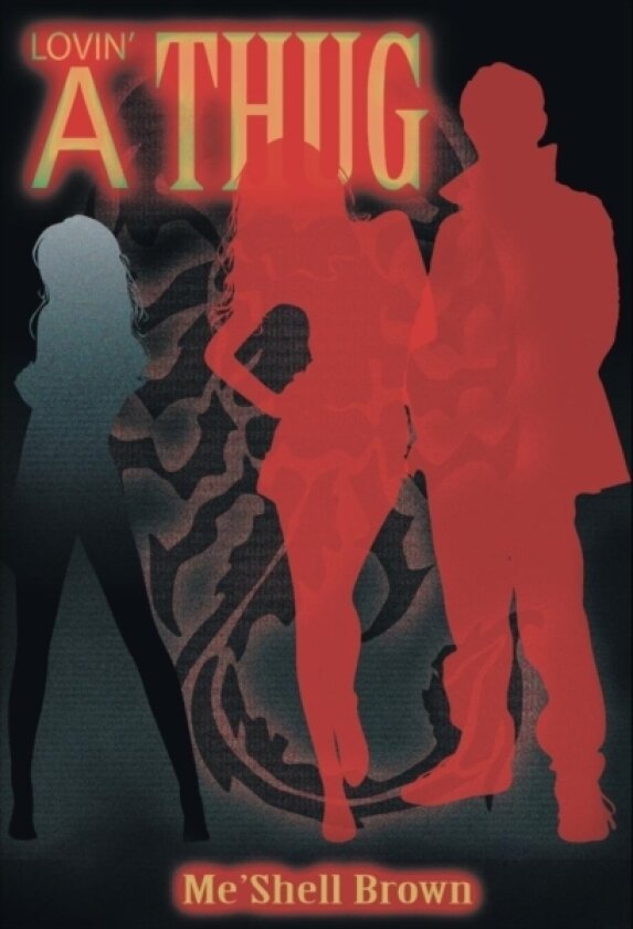 Lovin' a Thug av Me'shell Brown (Paperback)