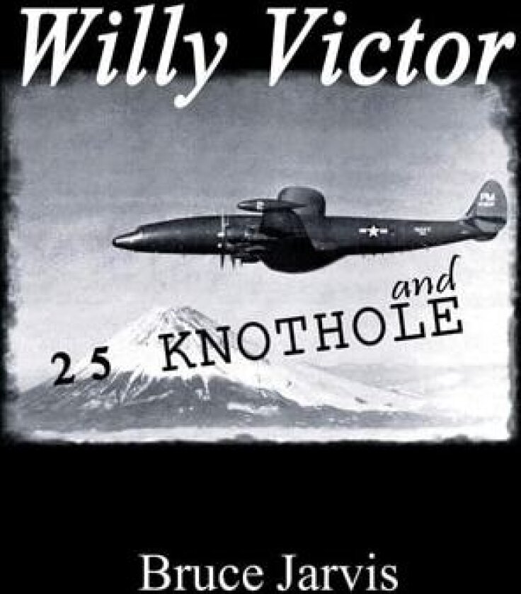 Willy Victor and 25 Knot Hole av Bruce Jarvis (Paperback)