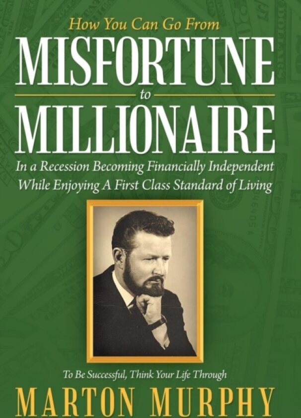 Misfortune to Millionaire av Marton Murphy (Hardcover)
