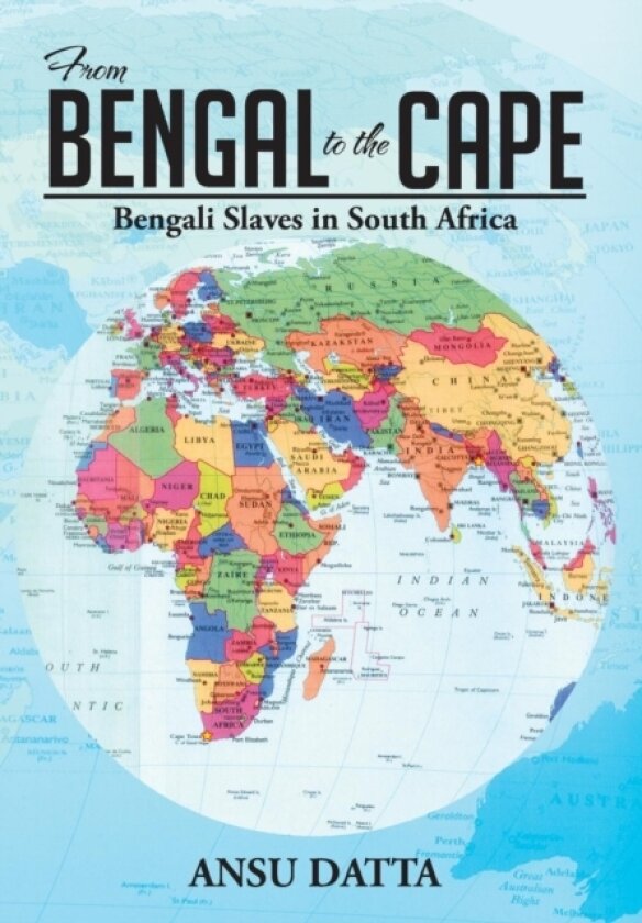 From Bengal to the Cape av Ansu Datta (Hardcover)