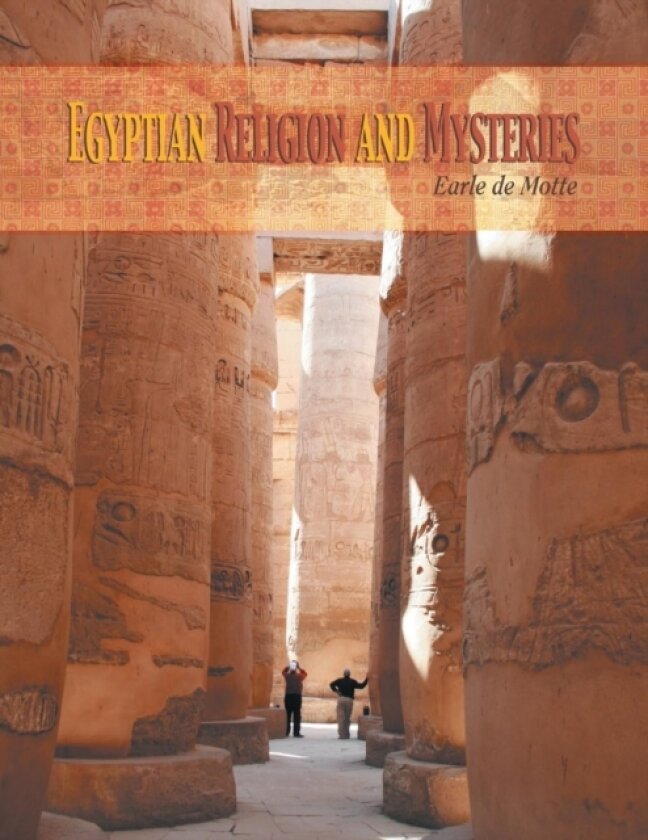 Egyptian Religion and Mysteries av Earle De Motte (Paperback)