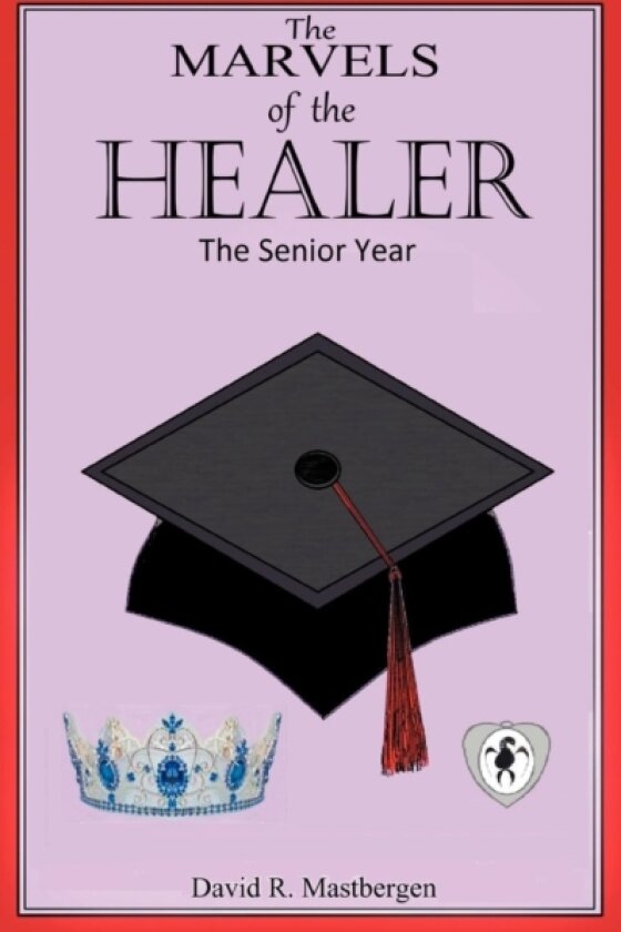 The Marvels of the Healer av David R Mastbergen (Paperback)