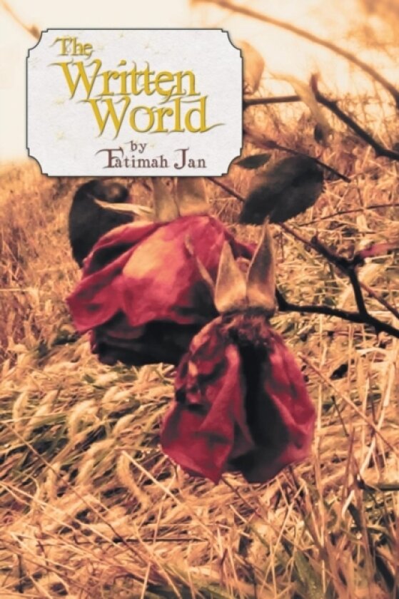 The Written World av Fatimah Jan (Paperback)