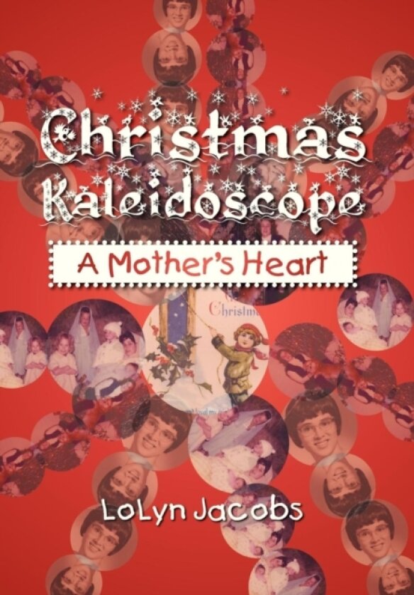 Christmas Kaleidoscope av Lolyn Jacobs (Hardcover)