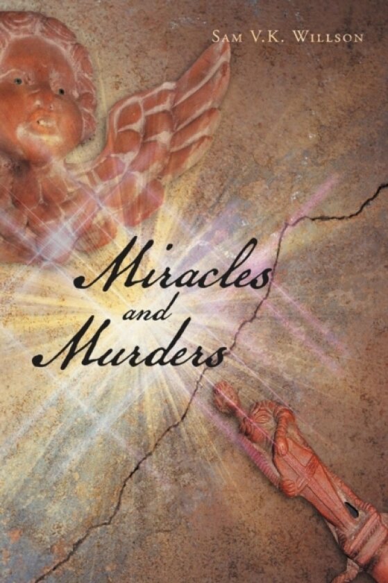 Miracles and Murders av Sam V K Willson (Paperback)