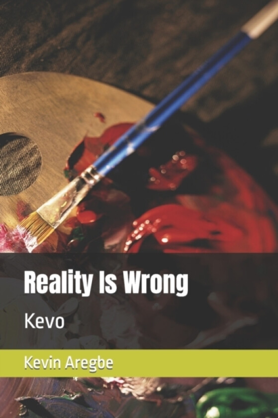 Reality Is Wrong av Kevin Aregbe (Paperback)