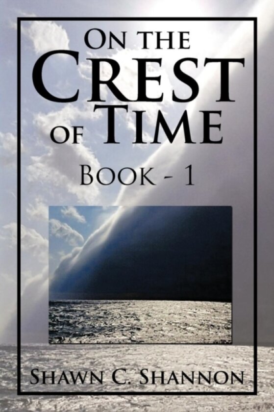 On the Crest of Time av Shawn C Shannon (Paperback)