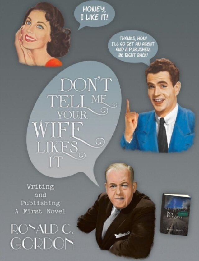 Don't Tell Me Your Wife Likes It av Ronald C Gordon (Hardcover)