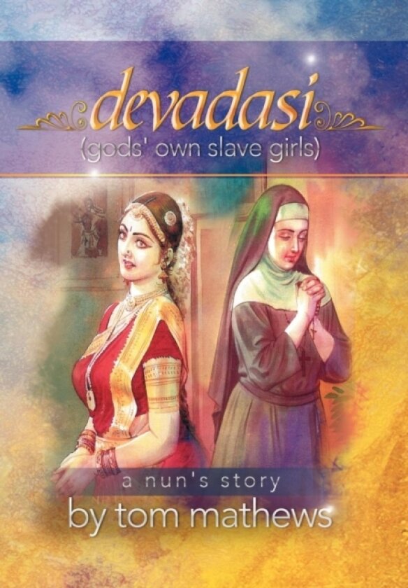 Devadasi, ''a Nun's Story'' av Tom Mathews (Hardcover)
