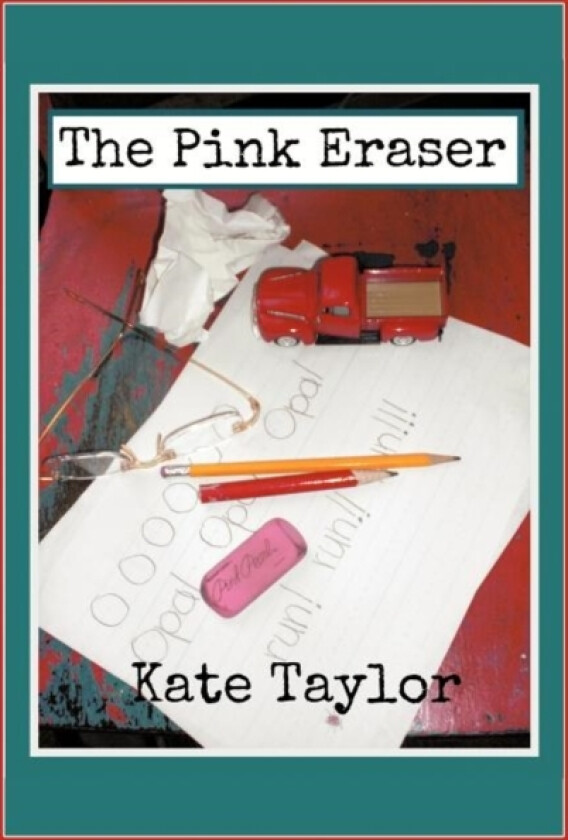 The Pink Eraser av Kate Taylor (Hardcover)
